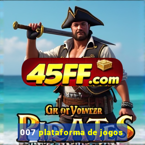 007 plataforma de jogos